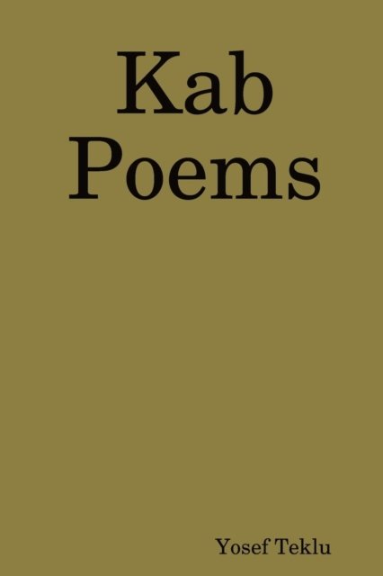 Cover for Yosef Teklu · Kab Poems (Paperback Book) (2018)
