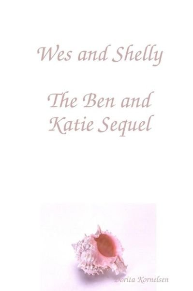 Cover for Dorita Kornelsen · Wes and Shelly (Taschenbuch) (2019)