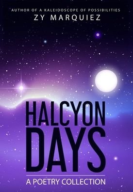 Cover for Zy Marquiez · Halcyon Days (Hardcover Book) (2019)