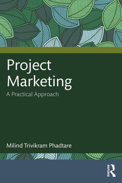 Cover for Phadtare, Milind Trivikram (Senior Professor, NICMAR, Pune) · Project Marketing: A Practical Approach (Paperback Bog) (2022)
