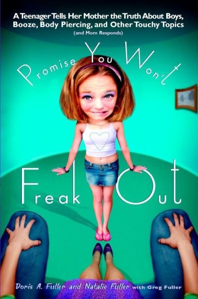 Cover for Doris A. Fuller · Promise You Won't Freak Out (Book) (2004)