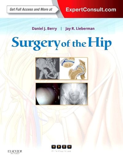 Surgery of the Hip - Berry - Bøker - Elsevier Health Sciences - 9780443069918 - 25. januar 2013