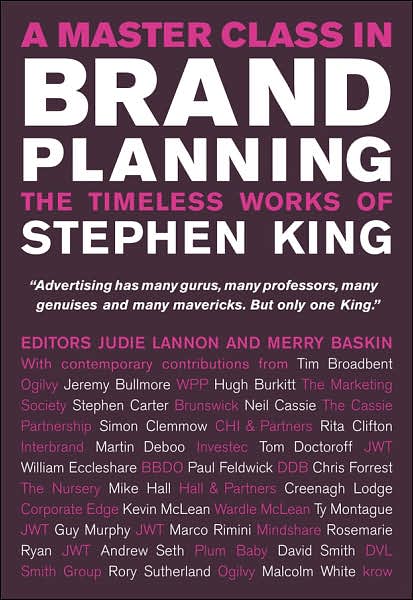 A Master Class in Brand Planning: The Timeless Works of Stephen King - J Lannon - Books - John Wiley & Sons Inc - 9780470517918 - October 26, 2007