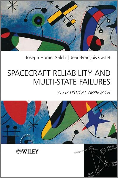 Cover for Saleh, Joseph Homer (Georgia Institute of Technology) · Spacecraft Reliability and Multi-State Failures: A Statistical Approach (Hardcover Book) (2011)