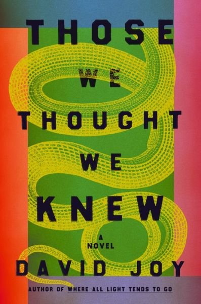 Cover for David Joy · Those We Thought We Knew (Bok) (2023)