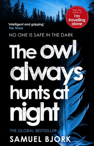 Cover for Samuel Bjork · The Owl Always Hunts at Night: (Munch and Kruger Book 2) - Munch and Kruger (Pocketbok) (2018)