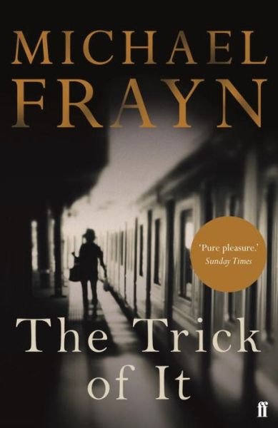 Cover for Michael Frayn · The Trick of It (Paperback Book) [Main edition] (2017)