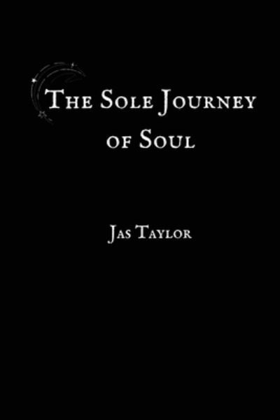 Cover for Jas Taylor · The Sole Journey of Soul (Pocketbok) (2021)