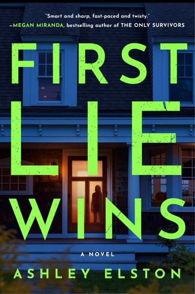 Cover for Ashley Elston · First Lie Wins: A Novel (Gebundenes Buch) (2024)