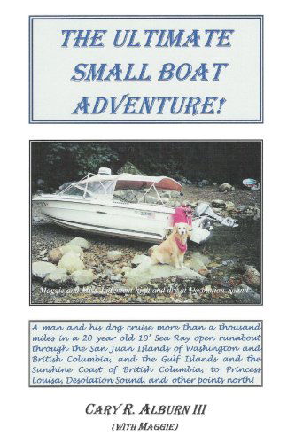 Cover for Cary Alburn III · The Ultimate Small Boat Adventure! (Pocketbok) (2004)