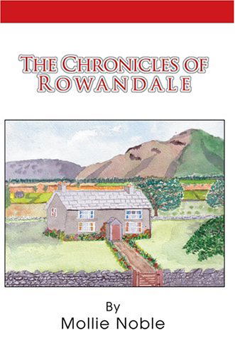 Cover for Mollie Noble · The Chronicles of Rowandale (Hardcover Book) (2004)