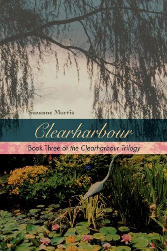 Cover for Suzanne Morris · Clearharbour: Book Three of the Clearharbour Trilogy (Hardcover Book) (2007)