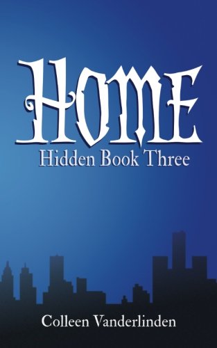 Cover for Colleen Vanderlinden · Home: Hidden Book Three (Volume 3) (Taschenbuch) (2014)