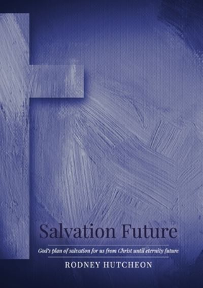 Cover for Rodney Hutcheon · Salvation Future (Paperback Book) (2021)