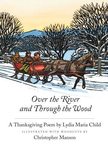 Cover for Lydia Maria Child · Over the River and Through the Wood (Hardcover Book) [Ill edition] (2014)