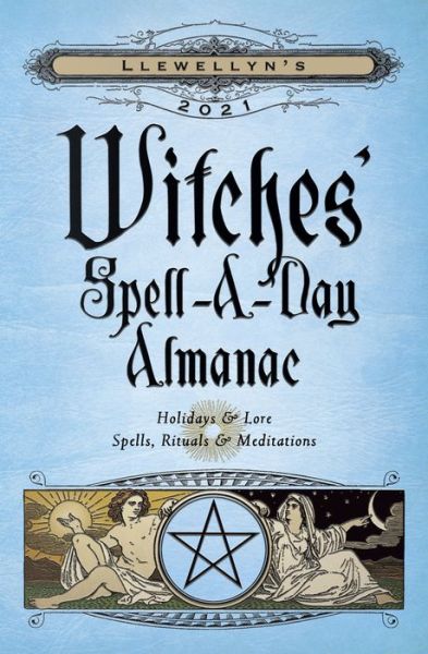 Cover for Llewellyn Publications · Llewellyns 2021 witches spell-a-day almanac - holidays and  lore, spells, r (Paperback Book) (2020)