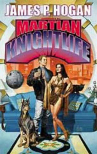 Cover for James P. Hogan · Martian Knightlife (Book) (2003)