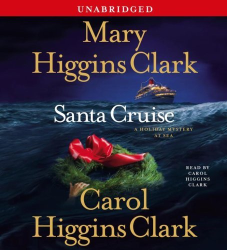 Cover for Carol Higgins Clark · Santa Cruise: a Holiday Mystery at Sea (Lydbog (CD)) [Unabridged edition] (2006)