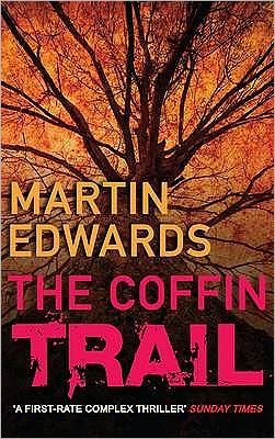 Cover for Edwards, Martin (Author) · The Coffin Trail: You can never bury the past… - Lake District Cold-Case Mysteries (Paperback Book) [UK edition] (2005)