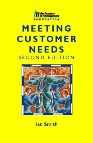 Cover for Ian Smith · Meeting Customer Needs, Second Edition (Cmi Open Learning Programme) (Paperback Book) (1997)