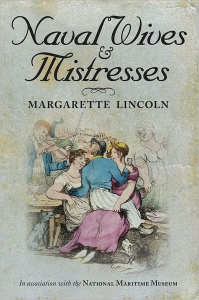 Cover for Margarette Lincoln · Naval Wives and Mistresses (Paperback Book) (2011)