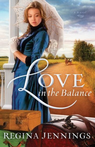 Cover for Regina Jennings · Love in the Balance (Paperback Book) (2013)