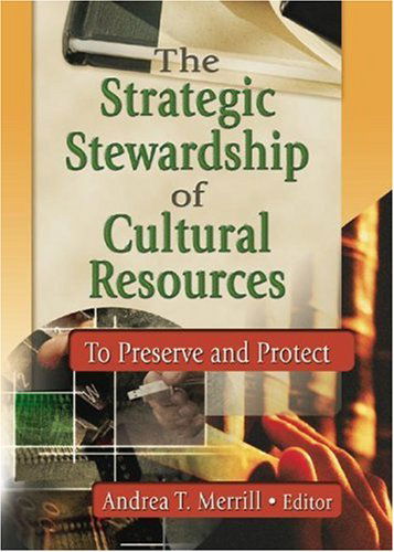 Cover for Andrea Merril T · The Strategic Stewardship of Cultural Resources: To Preserve and Protect (Paperback Book) (2003)