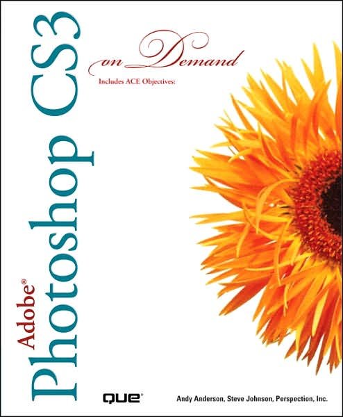 Adobe Photoshop CS3 On Demand - Andy Anderson - Bøger - Pearson Education (US) - 9780789736918 - 9. maj 2007