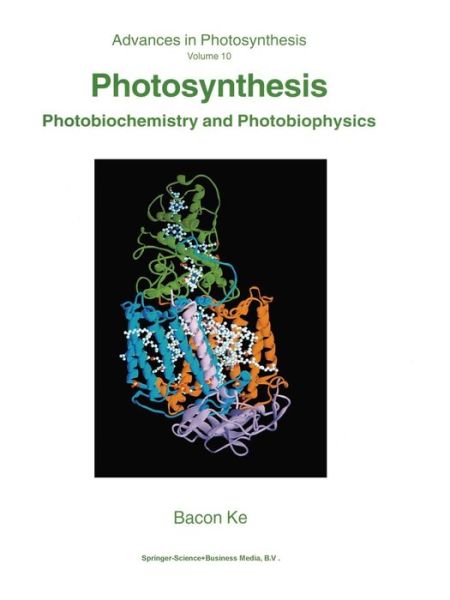 Cover for Bacon Ke · Photosynthesis: Photobiochemistry and Photobiophysics - Advances in Photosynthesis and Respiration (Paperback Book) [2001 edition] (2001)