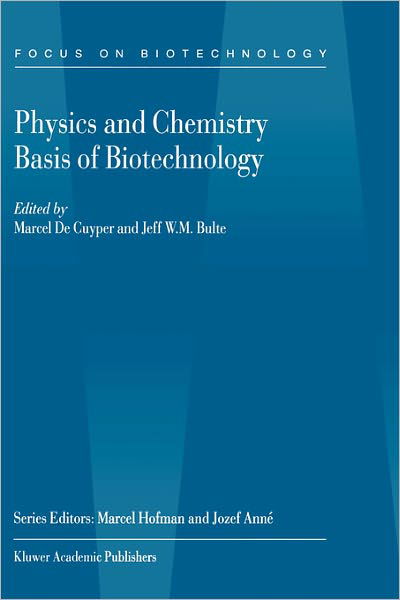 Marcel De Cuyper · Physics and Chemistry Basis of Biotechnology - Focus on Biotechnology (Hardcover Book) [2001 edition] (2001)