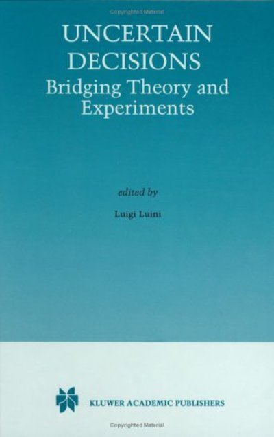 Cover for International Summer School of Economic Research · Uncertain Decisions: Bridging Theory and Experiments (Hardcover Book) [1999 edition] (1998)