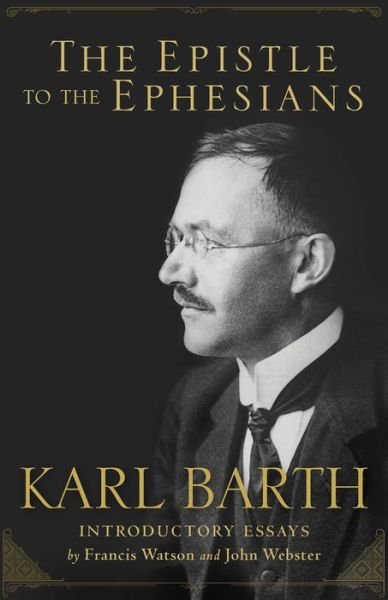 Cover for Karl Barth · The Epistle to the Ephesians (Hardcover bog) (2017)