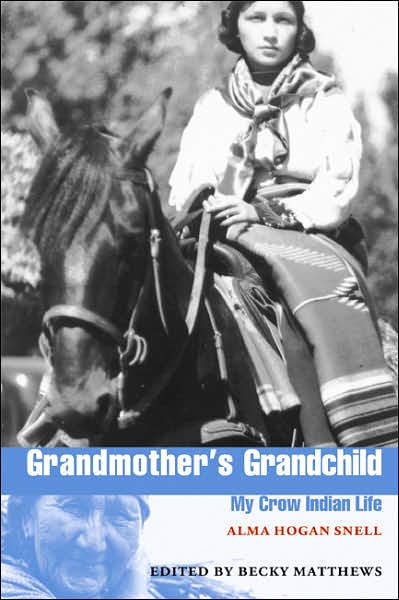 Cover for Alma Hogan Snell · Grandmother's Grandchild: My Crow Indian Life - American Indian Lives (Paperback Book) (2001)
