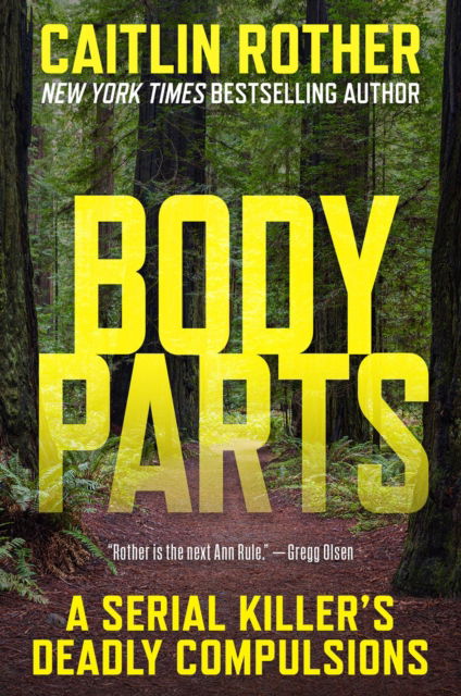 Cover for Caitlin Rother · Body Parts: A Serial Killer’s Deadly Compulsions (Paperback Book) (2025)