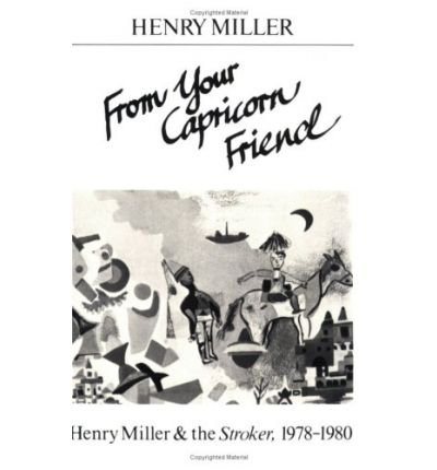 Cover for Henry Miller · From Your Capricorn Friend: Henry Miller &amp; the Stroker (Pocketbok) (1984)