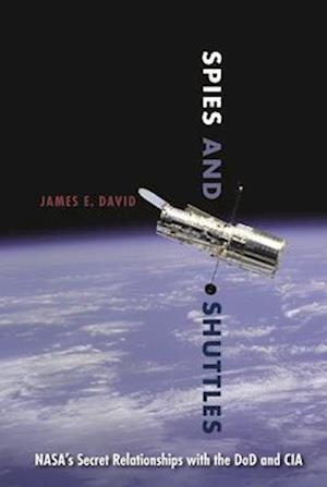 Spies and Shuttles - James E. David - Livros - University Press of Florida - 9780813080918 - 3 de dezembro de 2024