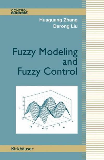Cover for Huaguang Zhang · Fuzzy Modeling and Fuzzy Control - Control Engineering (Hardcover Book) [2006 edition] (2006)