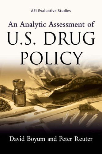 Cover for Peter Reuter · An Analytic Assessment of U.s. Drug Policy (Aei Evaluative Studies) (Paperback Book) (2005)