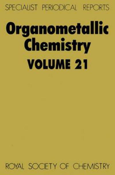 Cover for Royal Society of Chemistry · Organometallic Chemistry: Volume 21 - Specialist Periodical Reports (Hardcover bog) (1992)