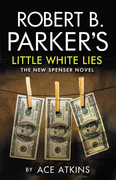 Cover for Ace Atkins · Robert B. Parker's Little White Lies (Pocketbok) (2018)