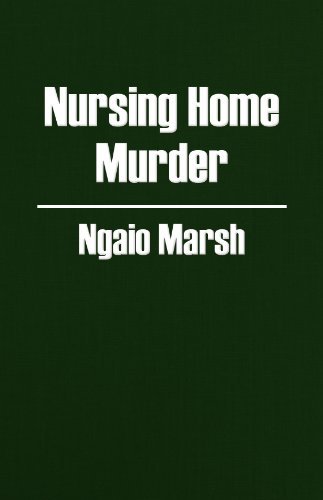 Cover for Ngaio Marsh · Nursing Home Murder (Inbunden Bok) (1989)