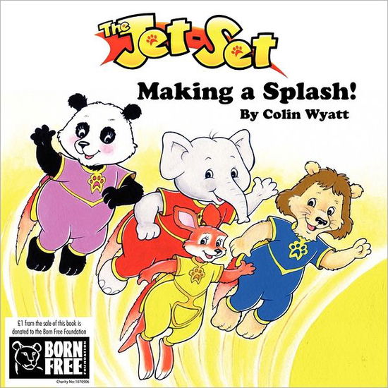 Cover for Colin Wyatt · The Jet-set- Making a Splash! (Paperback Book) (2011)