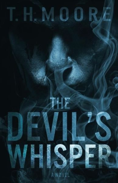 The Devil's Whisper - T H Moore - Böcker - In Third Person - 9780977951918 - 1 maj 2017