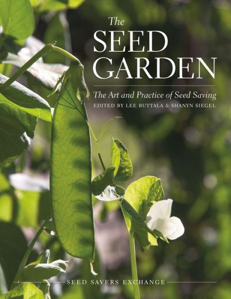 Cover for Lee Alan Buttala · The Seed Garden: The Art and Practice of Seed Saving (Paperback Book) (2015)