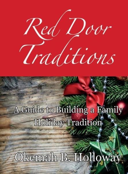 Cover for Okemah B Holloway · Red Door Traditions (Hardcover Book) (2017)