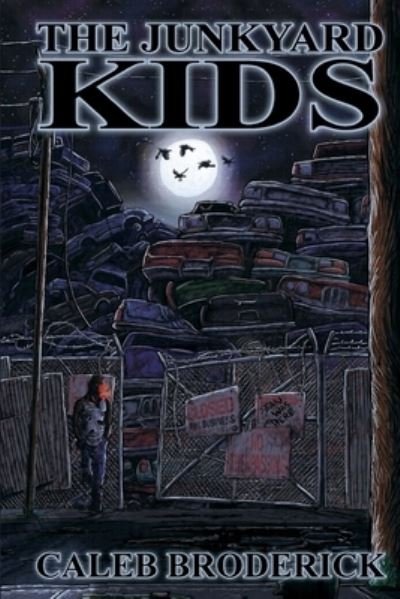 Cover for Caleb Broderick · The Junkyard Kids (Paperback Bog) (2017)