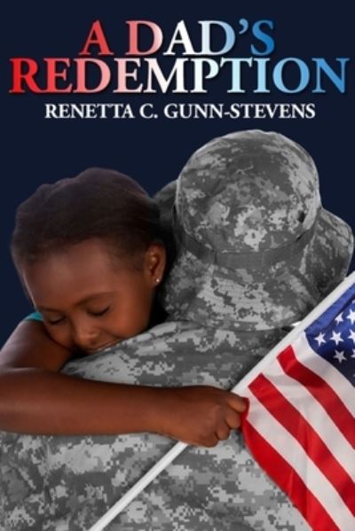 Cover for Renetta Gunn-Stevens · A Dad's Redemption (Paperback Book) (2017)