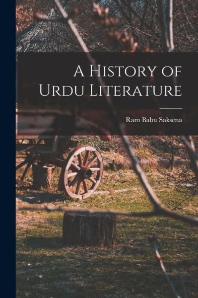 Cover for Ram Babu Saksena · A History of Urdu Literature (Taschenbuch) (2021)