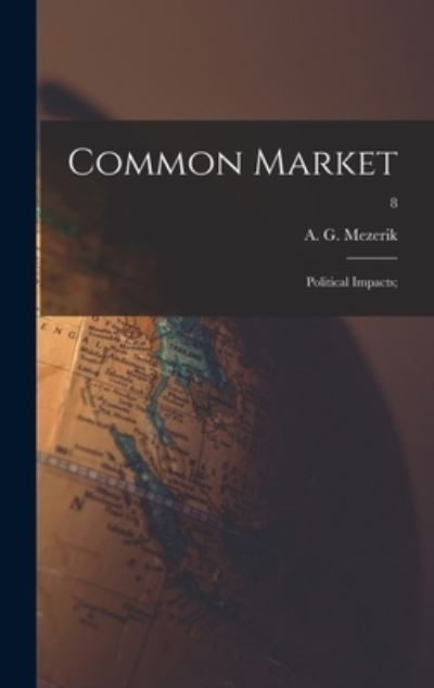 Cover for A G (Avrahm G ) 1901- Mezerik · Common Market (Hardcover Book) (2021)