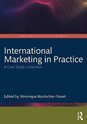 Cover for International Marketing in Practice: A Case Study Collection - International Cases in Business and Management (Paperback Book) (2025)